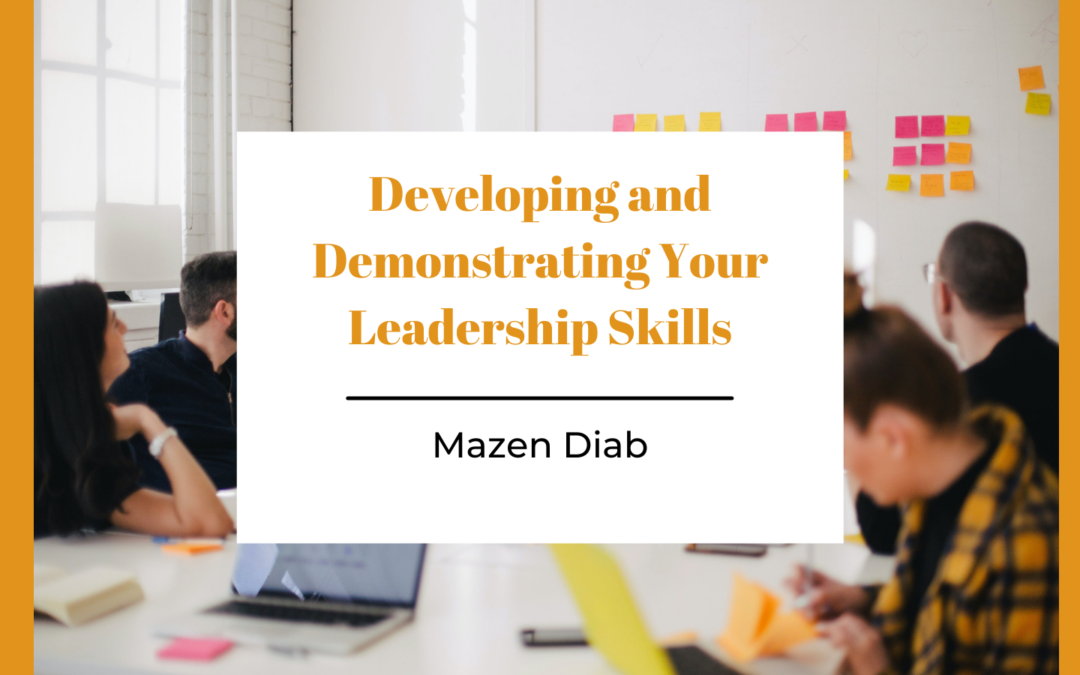 Developing And Demonstrating Your Leadership Skills Mazen Diab (1)
