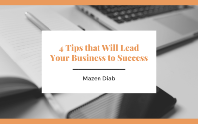 4 Tips that Will Lead Your Business to Success