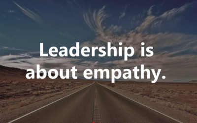 The Power of Empathy: Leading with Heart in Today’s Workplace