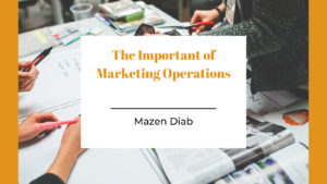 The Important Of Marketing Operations Mazen Diab (1)